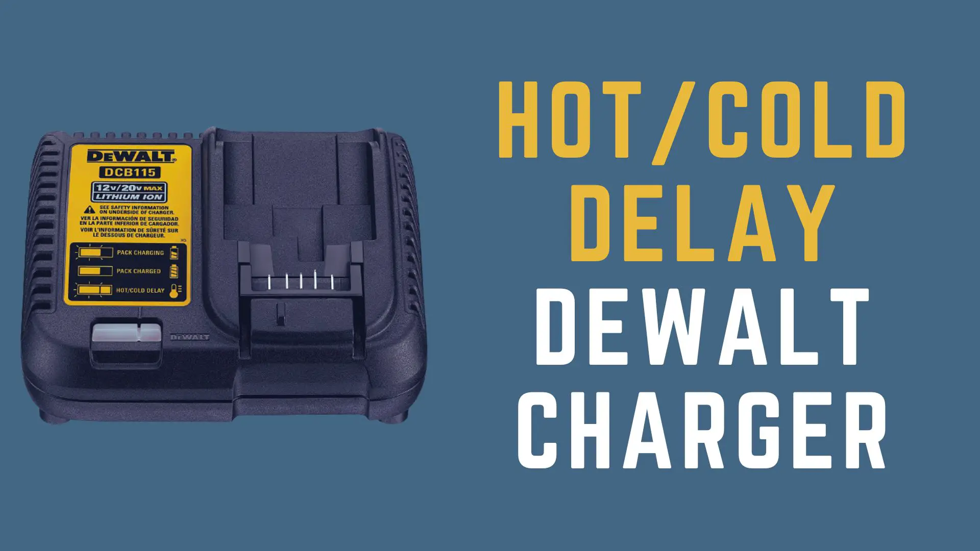 hot cold delay on dewalt charger