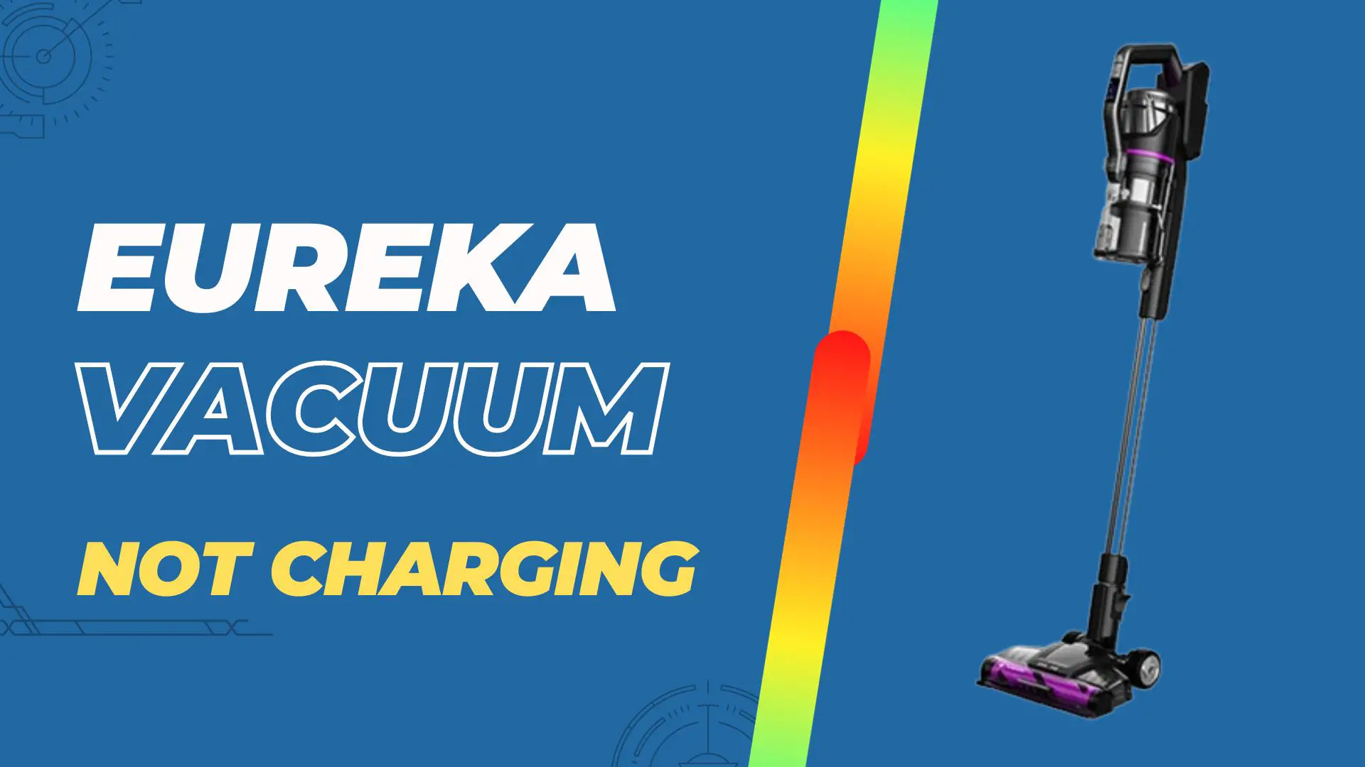 eureka cordless vacuum not charging